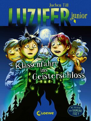 cover image of Luzifer junior (Band 15)--Klassenfahrt ins Geisterschloss